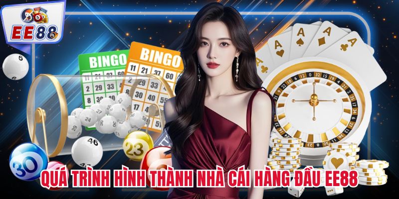 Quá trình hình thành nhà cái hàng đầu EE88